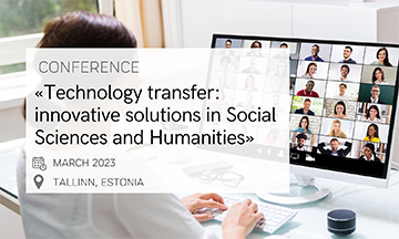 The annual scientific conference «Technology transfer: innovative solutions in Social Sciences and Humanities»