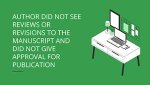 AUTHOR DID NOT SEE REVIEWS OR REVISIONS TO THE MANUSCRIPT AND DID NOT GIVE APPROVAL FOR PUBLICATION