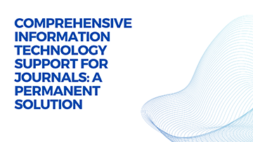 Comprehensive Information Technology Support for Journals: A Permanent Solution