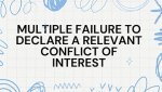 MULTIPLE FAILURE TO DECLARE A RELEVANT CONFLICT OF INTEREST