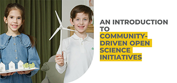 An Introduction To Community-Driven Open Science Initiatives