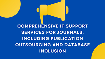 Comprehensive IT Support Services for Journals, Including Publication Outsourcing and Database Inclusion