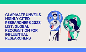 Clarivate Unveils Highly Cited Researchers 2023 List: Global Recognition for Influential Researchers
