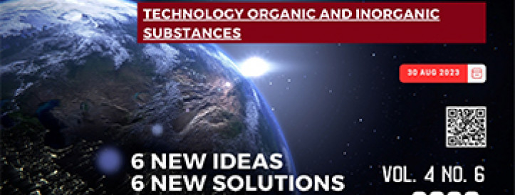 EEJET | Vol. 4 No. 6 (124) (2023) | Technology organic and inorganic substances