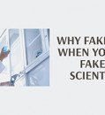 WHY FAKE DATA WHEN YOU CAN FAKE A SCIENTIST?