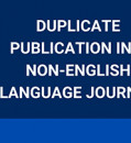 DUPLICATE PUBLICATION IN A NON-ENGLISH LANGUAGE JOURNAL