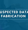 SUSPECTED DATA FABRICATION