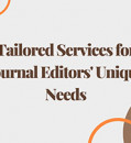 Tailored Services for Journal Editors' Unique Needs
