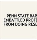 Penn State barred embattled professor from doing research