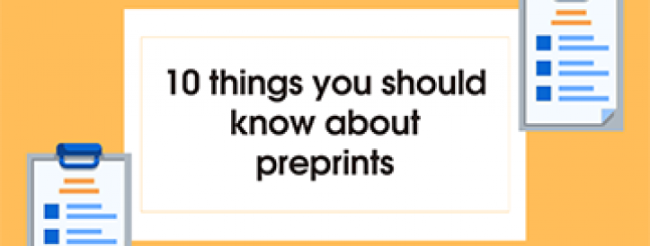 10 THINGS YOU SHOULD KNOW ABOUT PREPRINTS