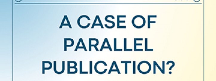 A CASE OF PARALLEL PUBLICATION?