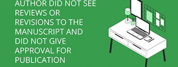 AUTHOR DID NOT SEE REVIEWS OR REVISIONS TO THE MANUSCRIPT AND DID NOT GIVE APPROVAL FOR PUBLICATION