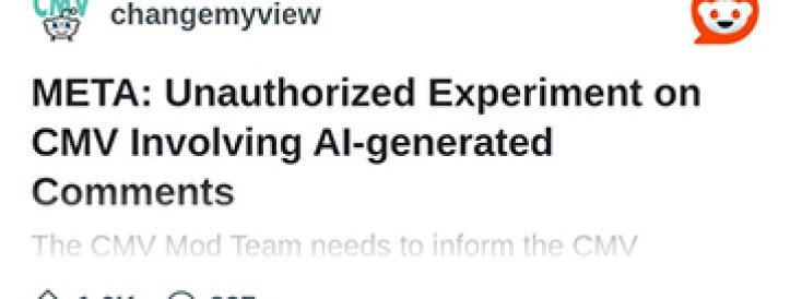 Experiment using AI-generated posts on Reddit draws fire for ethics concerns