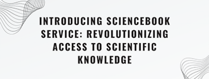 Introducing ScienceBook Service: Revolutionizing Access to Scientific Knowledge