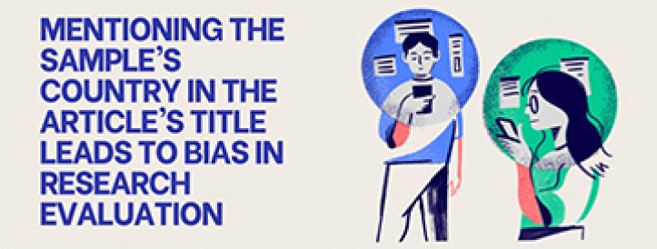 MENTIONING THE SAMPLE’S COUNTRY IN THE ARTICLE’S TITLE LEADS TO BIAS IN RESEARCH EVALUATION
