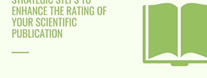 Strategic Steps to Enhance the Rating of Your Scientific Publication