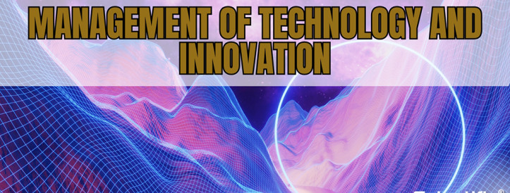 CALL FOR PAPERS FOR THE COLLECTIVE MONOGRAPHY “MANAGEMENT OF TECHNOLOGY AND INNOVATION”!