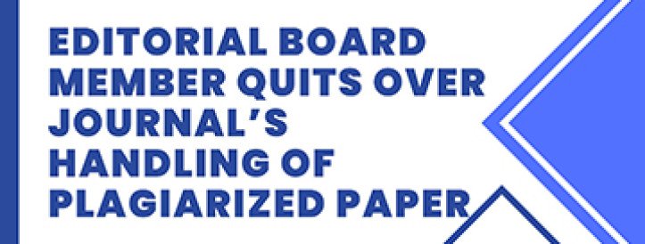 Editorial board member quits over journal’s handling of plagiarized paper