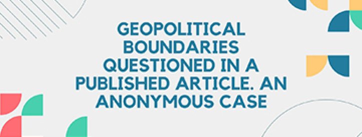 Geopolitical boundaries questioned in a published article. An anonymous case